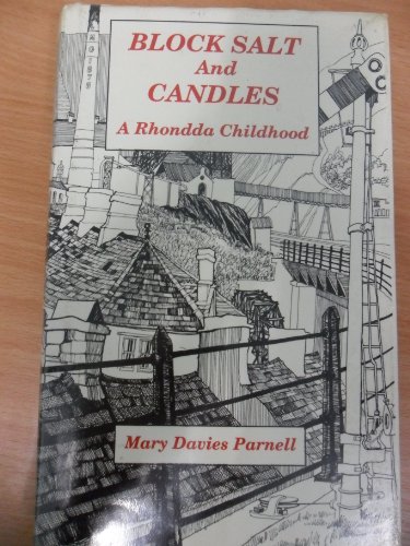 Stock image for Block Salt and Candles: Rhondda Childhood for sale by WorldofBooks