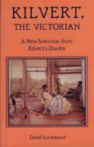 Stock image for Kilvert the Victorian: A New Selection from Kilvert's Diaries for sale by WorldofBooks