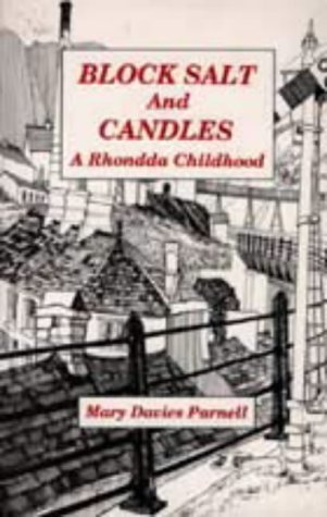 Stock image for Block Salt and Candles: A Rhondda Childhood for sale by WorldofBooks