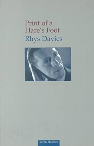 Stock image for Print of a Hare's Foot Rhys Davies: An Autobiographical Beginning for sale by Vashon Island Books