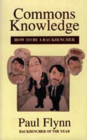 Beispielbild fr Commons Knowledge: How to be a Backbencher zum Verkauf von WorldofBooks