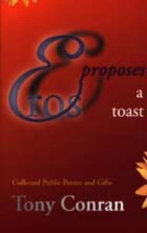 Stock image for Eros Proposes a Toast: Collected Public Poems and Gifts for sale by Hay-on-Wye Booksellers