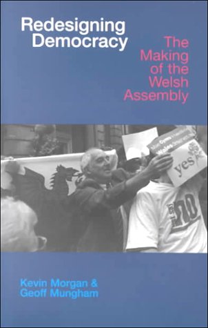 Stock image for Redesigning Democracy : The Making of the Welsh Assembly for sale by Better World Books