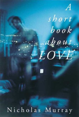 Imagen de archivo de A Short Book About Love a la venta por WorldofBooks