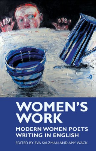 Beispielbild fr Women's Work : Modern Women Poets Writing in English zum Verkauf von Better World Books