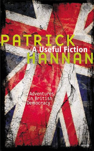 Beispielbild fr A Useful Fiction: Adventures in British Democracy zum Verkauf von WorldofBooks