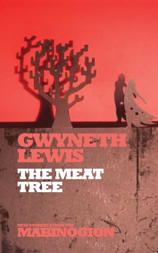 9781854115232: The Meat Tree (New Stories from the Mabinogion)