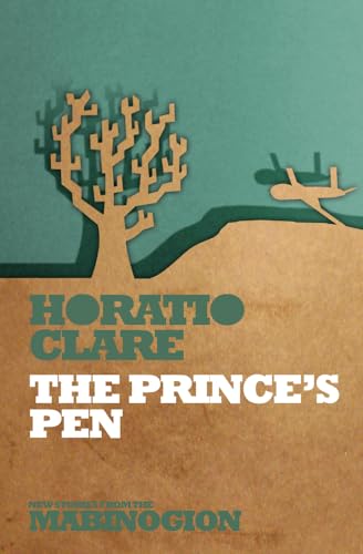 Beispielbild fr The Prince's Pen (New Stories from the Mabinogion) (Mabinogion Series) zum Verkauf von WorldofBooks