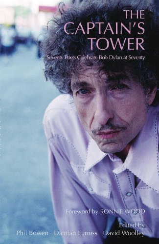 Imagen de archivo de The Captain's Tower: Seventy Poets Celebrate Bob Dylan at Seventy a la venta por Ergodebooks