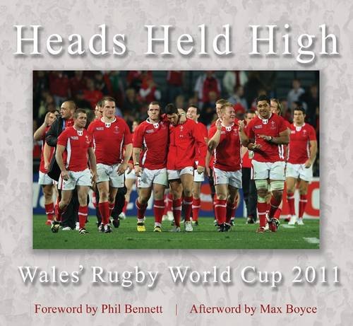 Imagen de archivo de Heads Held High: Wales' Rugby World Cup 2011 a la venta por WorldofBooks