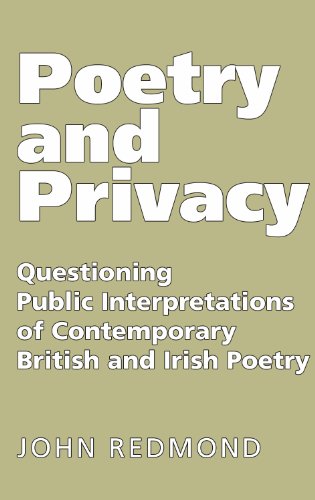 Imagen de archivo de Poetry and Privacy: Questioning Public Interpretations of Contemporary British and Irish Poetry a la venta por WorldofBooks