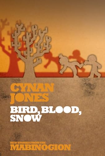 Imagen de archivo de Bird, Blood, Snow (New Stories from the Mabinogion) a la venta por WorldofBooks