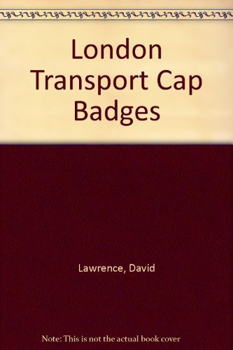 Stock image for London Transport Cap Badges for sale by Blackwell's