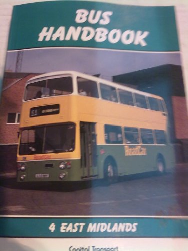Stock image for Stock Image Bus Handbook: East Midlands No 4 for sale by Richard Sylvanus Williams (Est 1976)