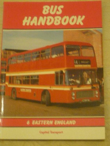 Stock image for BUS HANDBOOK 6 Eastern England for sale by Richard Sylvanus Williams (Est 1976)