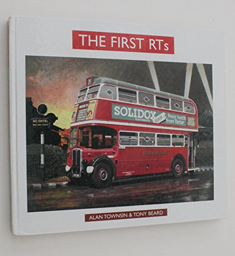 The First RTs (9781854141774) by Alan Townsin & Tony Beard: