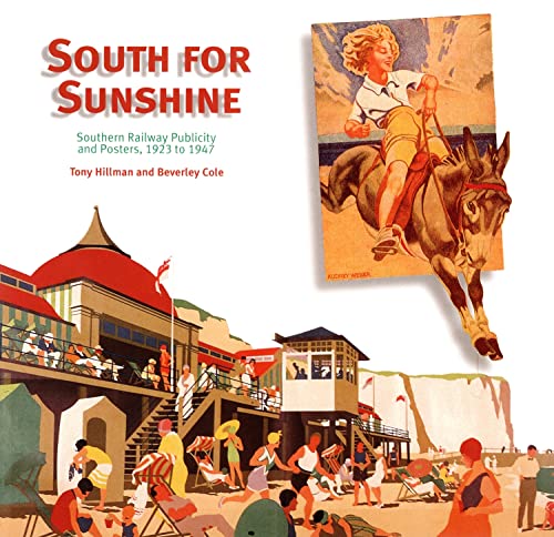 Beispielbild fr South for Sunshine: Southern Railway Publicity zum Verkauf von Reuseabook