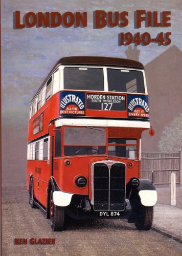 Beispielbild fr London Bus File 1940-1945 zum Verkauf von WorldofBooks