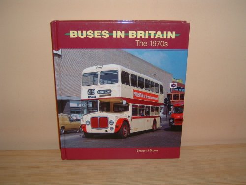 Stock image for Buses in Britain The 1970s for sale by Westwood Books