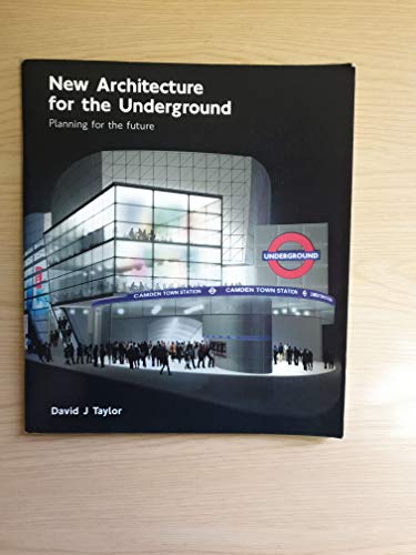 New Architecture for the Underground: Planning for the Future (9781854142436) by David Taylor