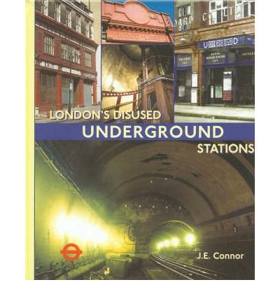 London's Disused Underground Stations