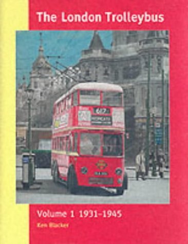 Stock image for 1931-1945 (Vol 1) (The London Trolleybus) for sale by WorldofBooks