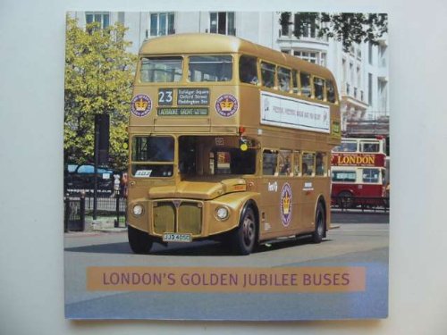 Beispielbild fr LONDON'S GOLDEN JUBILEE BUSES zum Verkauf von Stephen Dadd