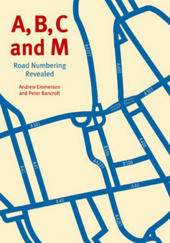 Stock image for A, B, C and M: Road Numbering Revealed for sale by WorldofBooks