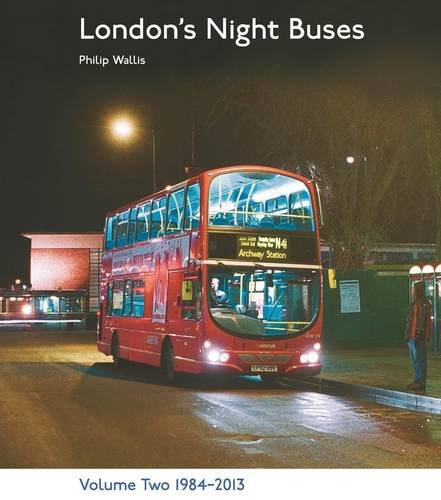 Stock image for London's Night Buses: Volume Two 1984-2013 for sale by Hodmandod Books