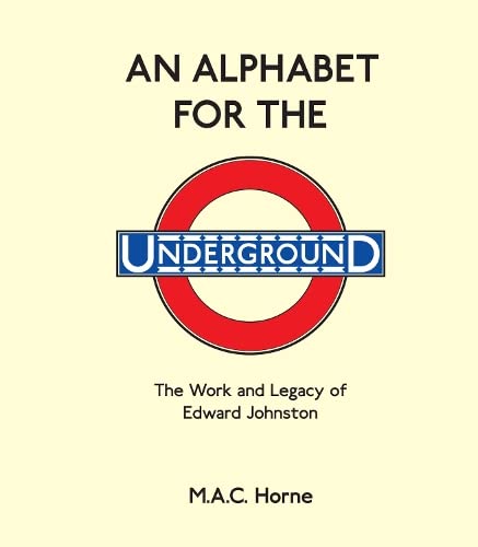 9781854144614: An Alphabet for the Underground: The Work and Legacy of Edward Johnston