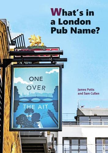 Beispielbild fr What's in a London Pub Name? zum Verkauf von AwesomeBooks