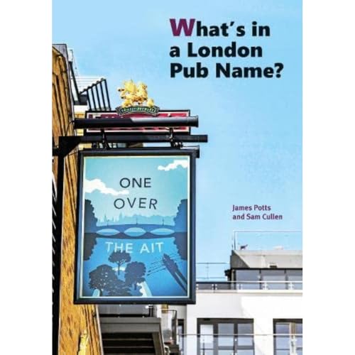 Stock image for What's in a London Pub Name? for sale by WorldofBooks