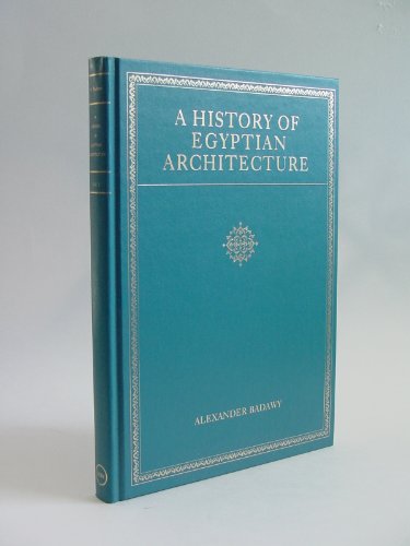 Stock image for The History of Egyptian Architecture: From the Earliest Times to the End of the Old Kingdom for sale by ThriftBooks-Atlanta