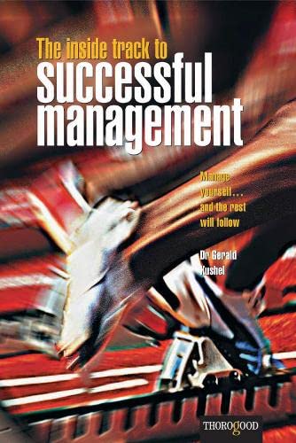 Stock image for The Inside Track to Successful Management: Manage Yourself.and the Rest Will Follow for sale by AwesomeBooks