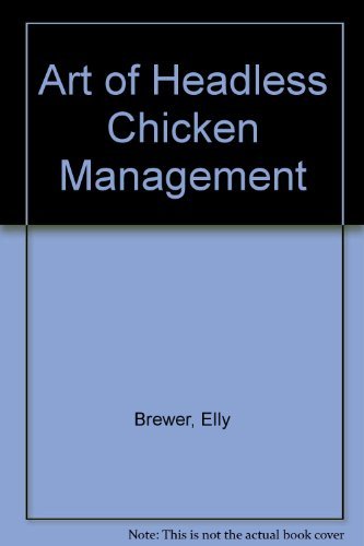 Beispielbild fr Art of Headless Chicken Management zum Verkauf von WorldofBooks