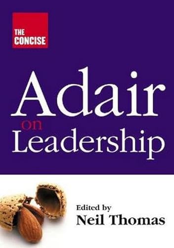 9781854182180: Concise Adair on Leadership