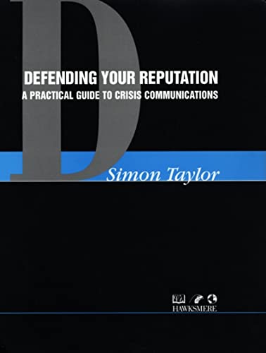 Defending Your Reputation (Business & Economics) (9781854182517) by Taylor, Simon