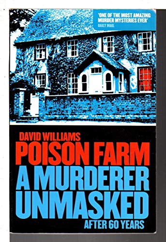 Poison Farm A Murderer Unmasked After 60 Years