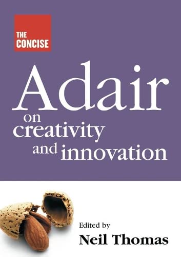 Stock image for Concise Adair on Creativity and Innovation for sale by WorldofBooks