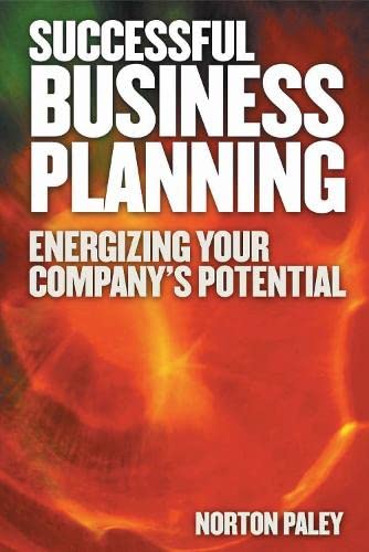 Stock image for Successful Business Planning : Energizing Your Company's Potential for sale by Better World Books