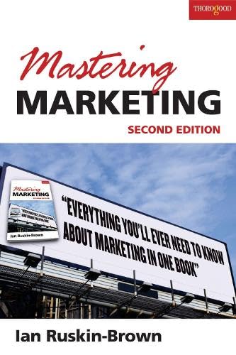9781854183231: Mastering Marketing: A Comprehensive Introduction to the Skills of Developing and Defending Your Company's Revenue
