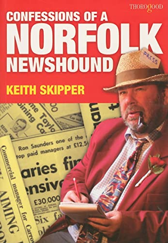 Stock image for Confessions of a Norfolk Newshound for sale by WorldofBooks