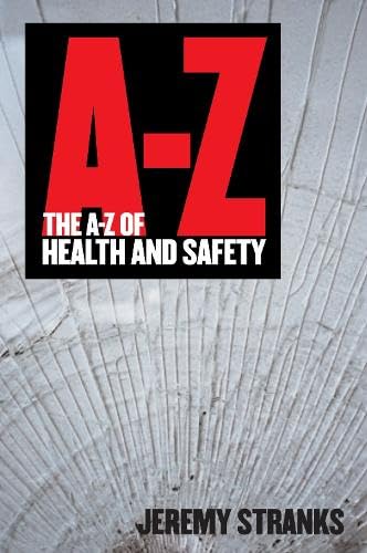 The A-Z of Health and Safety (9781854183873) by Stranks, Jeremy