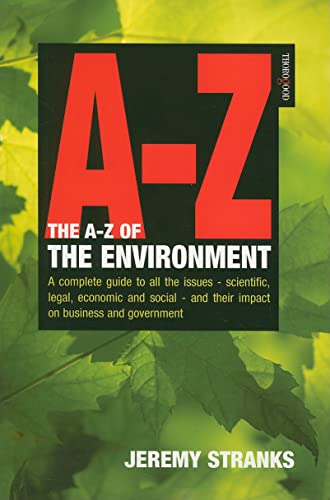 Stock image for The A-Z of the Environment: A Complete Guide to al for sale by N. Fagin Books
