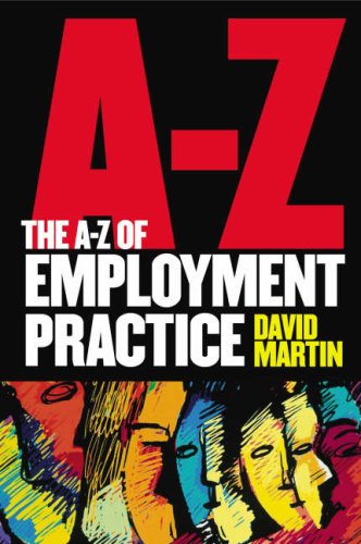 A-Z of Employment Practice 3E, The (9781854186362) by Martin, David M.