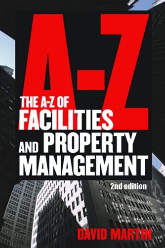 The A-Z Facilities and Property Management (9781854187444) by Martin, David M.