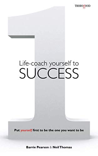 Stock image for Life-coach Yourself to Success: Put yourself first to be the one you want to be for sale by GF Books, Inc.