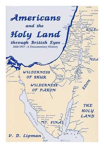 Stock image for Americans and the Holy Land through British Eyes, 1820-1917: A Documentary History for sale by Archer's Used and Rare Books, Inc.