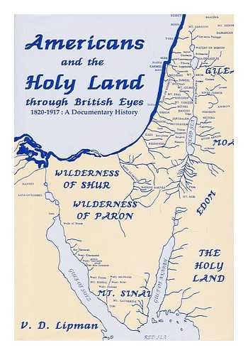 Americans and the Holy Land Through British Eyes, 1820-1917 : A Documentary History