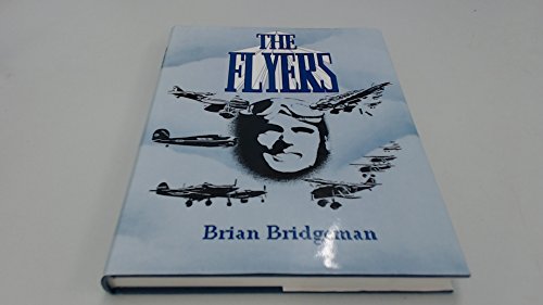 The flyers: The untold story of British and Commonwealth airmen in the Spanish Civil War and othe...